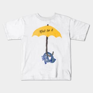 Yellow umbrella and blue horn black - Wait for it Kids T-Shirt